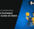 Cómo Conseguir Ropa Gratis en Shein: Su Guía Completa