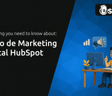 Curso de Marketing Digital HubSpot: Todo lo que Necesitas Saber