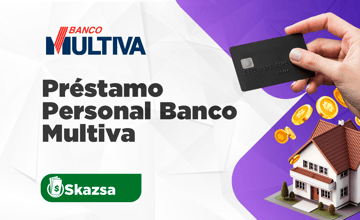 Préstamo Personal Banco Multiva: Todo lo que Debes Conocer