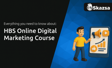 HBS Online Digital Marketing Course: Everything You Need to Know