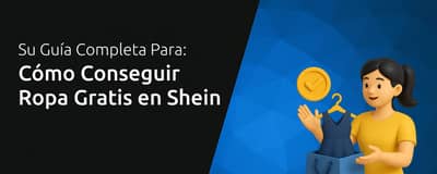 Cómo Conseguir Ropa Gratis en Shein: Su Guía Completa