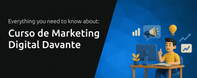 Curso de Marketing Digital Davante: Todo lo que Necesitas Saber