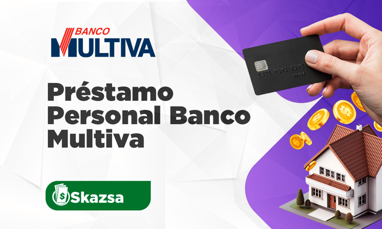 Préstamo Personal Banco Multiva: Todo lo que Debes Conocer