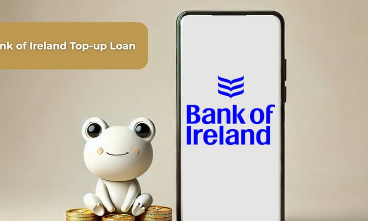 Bank of Ireland Top-up Loan: See everything you need to know