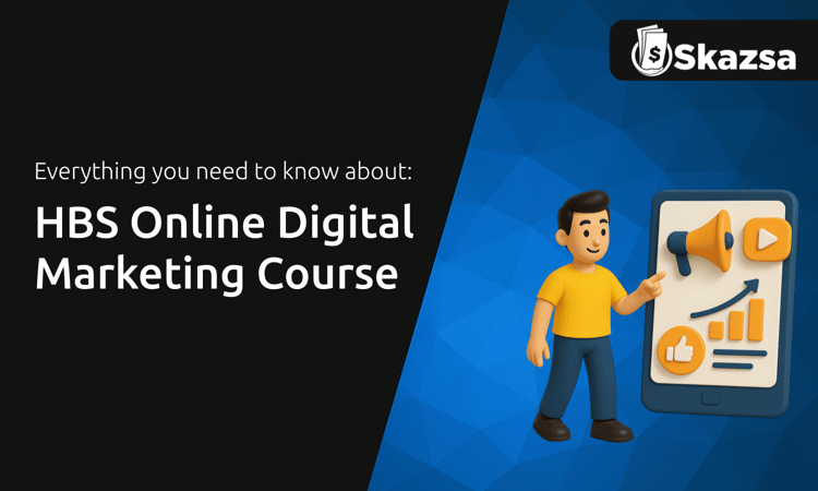 HBS Online Digital Marketing Course: Everything You Need to Know